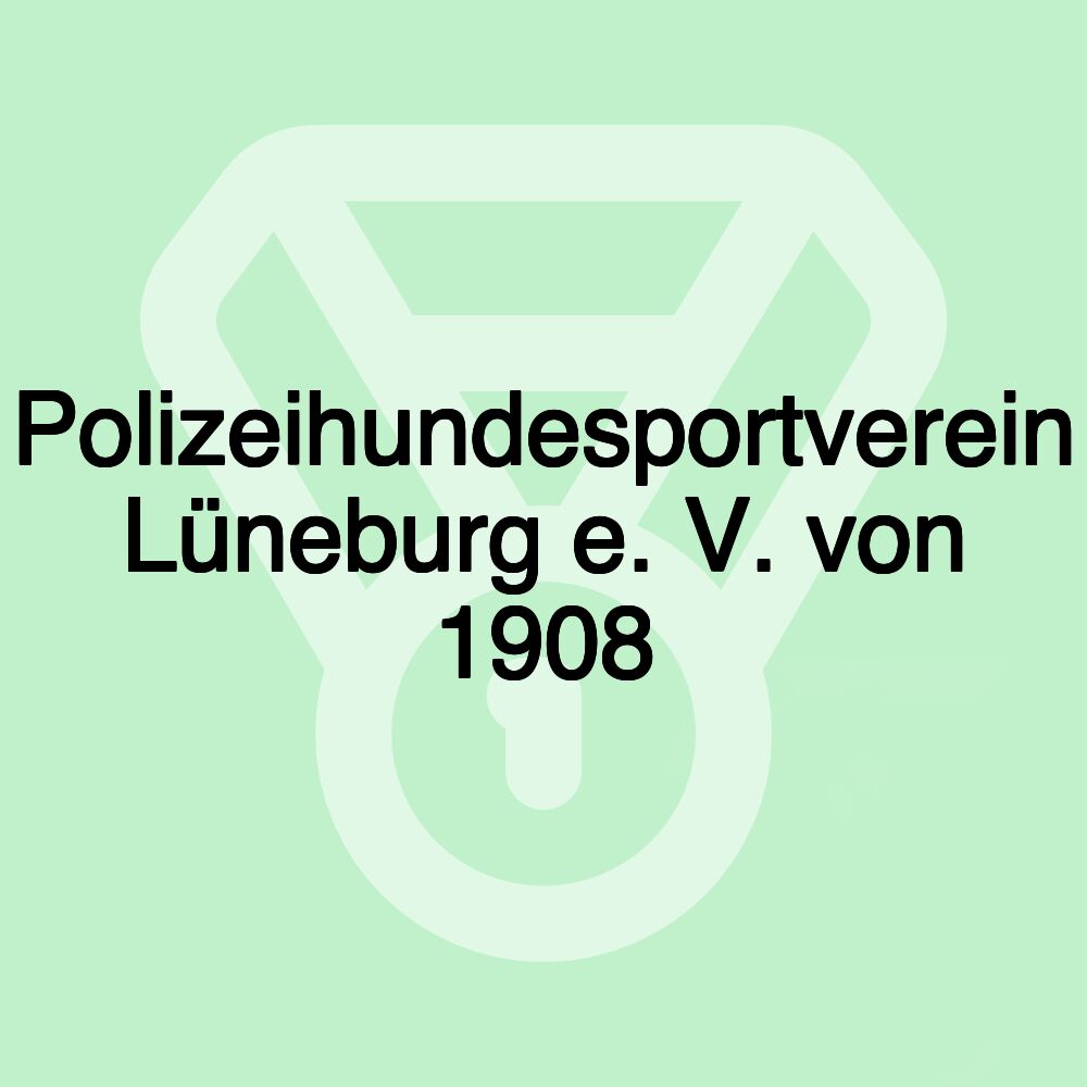 Polizeihundesportverein Lüneburg e. V. von 1908