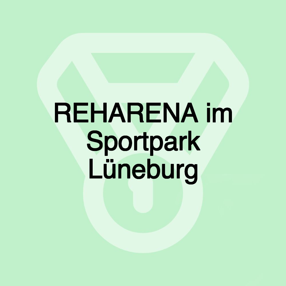 REHARENA im Sportpark Lüneburg