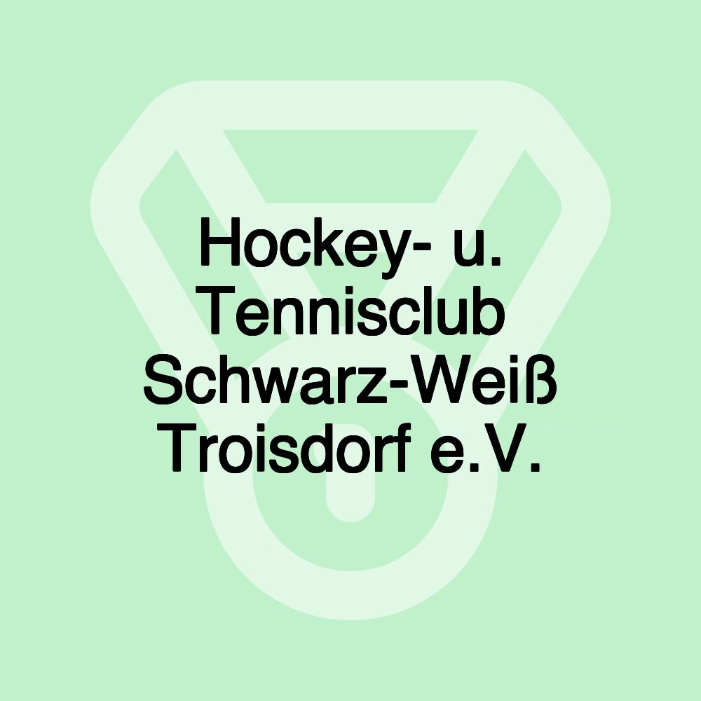 Hockey- u. Tennisclub Schwarz-Weiß Troisdorf e.V.