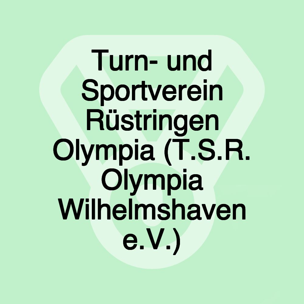 Turn- und Sportverein Rüstringen Olympia (T.S.R. Olympia Wilhelmshaven e.V.)