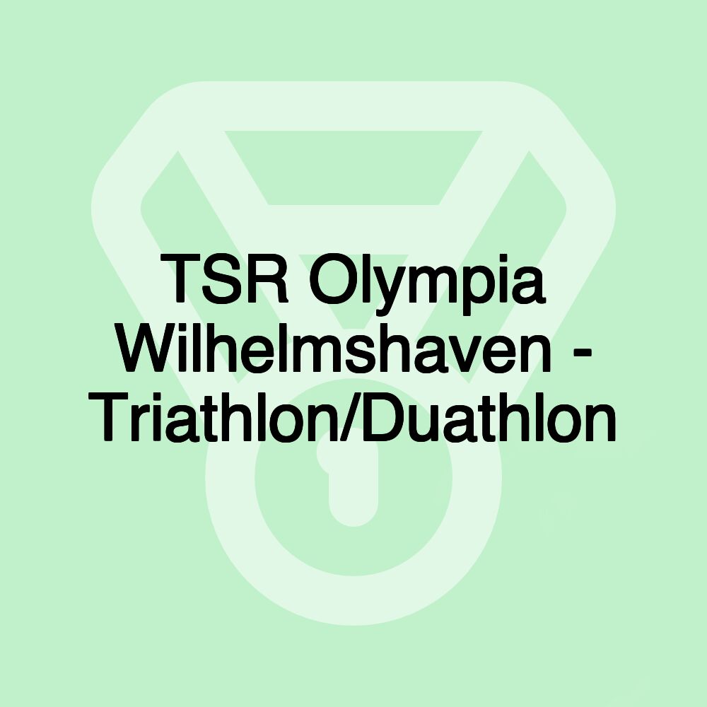 TSR Olympia Wilhelmshaven - Triathlon/Duathlon