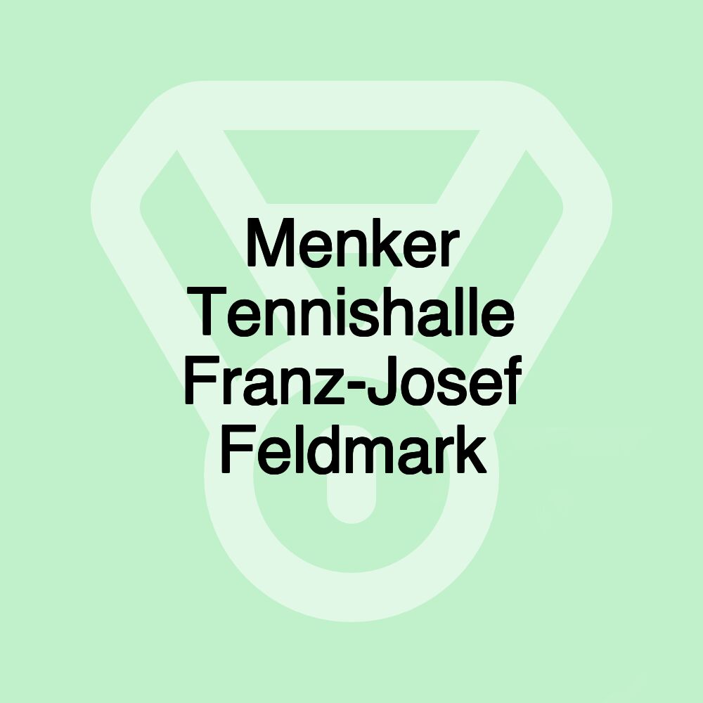 Menker Tennishalle Franz-Josef Feldmark