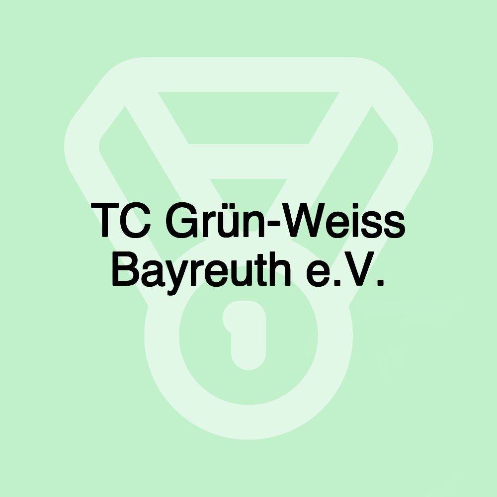 TC Grün-Weiss Bayreuth e.V.