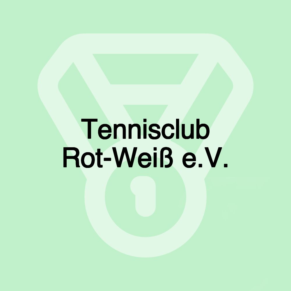 Tennisclub Rot-Weiß e.V.