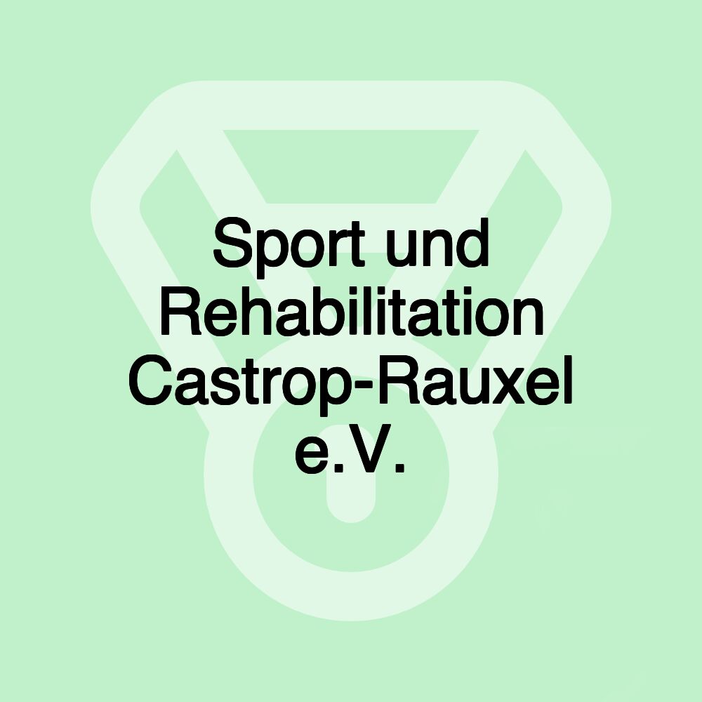 Sport und Rehabilitation Castrop-Rauxel e.V.