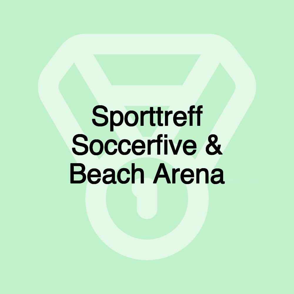 Sporttreff Soccerfive & Beach Arena