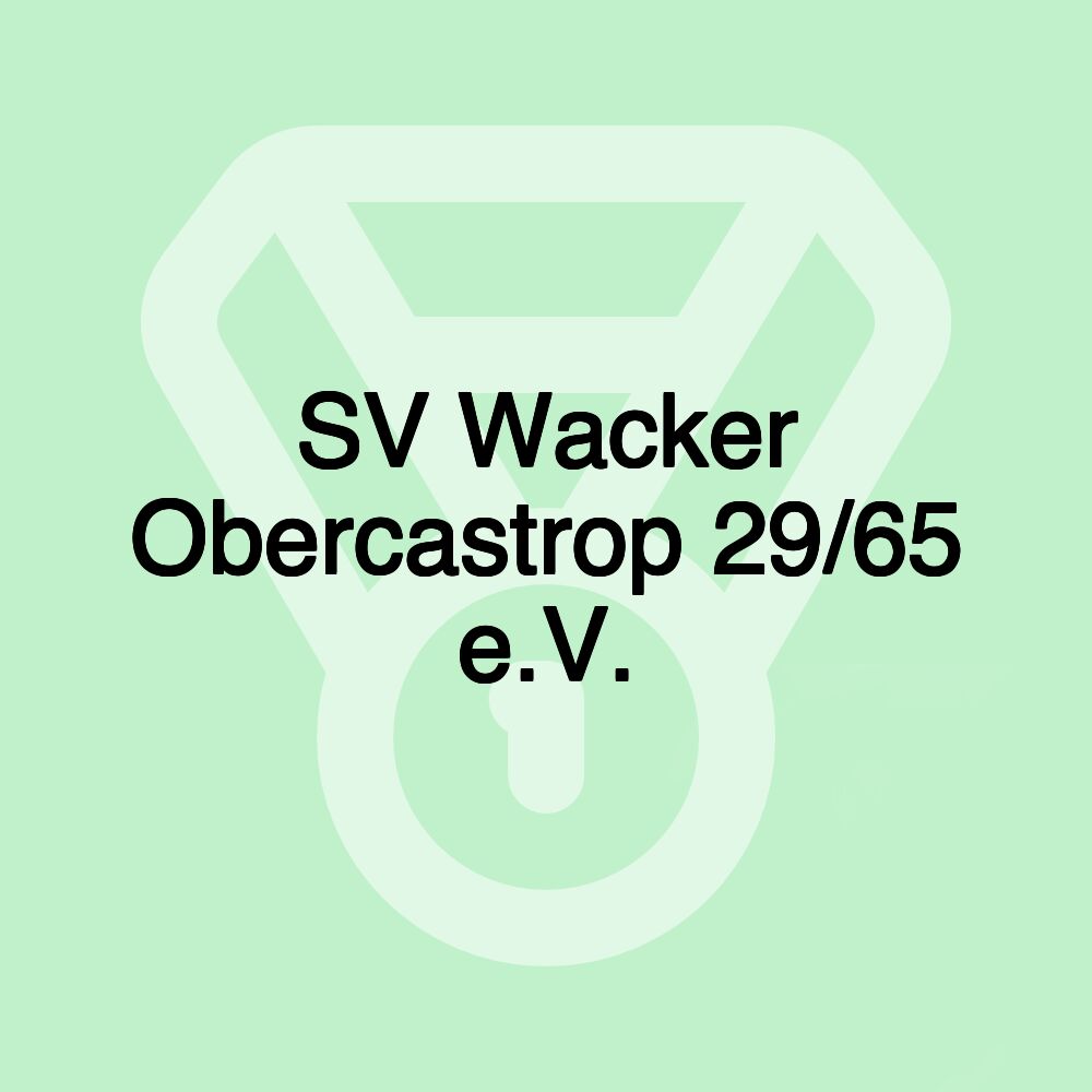 SV Wacker Obercastrop 29/65 e.V.