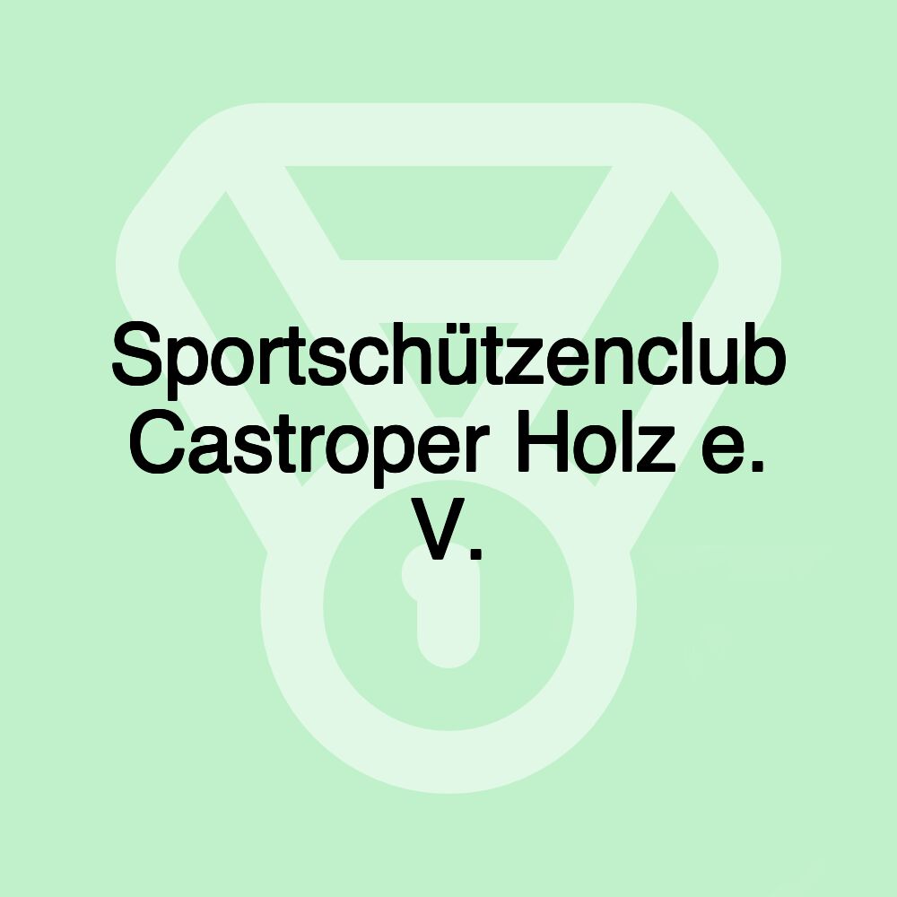 Sportschützenclub Castroper Holz e. V.