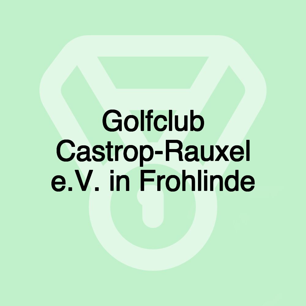 Golfclub Castrop-Rauxel e.V. in Frohlinde