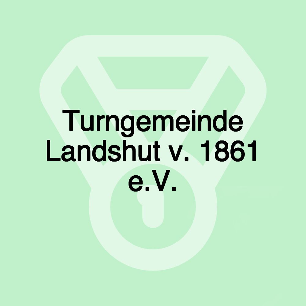 Turngemeinde Landshut v. 1861 e.V.