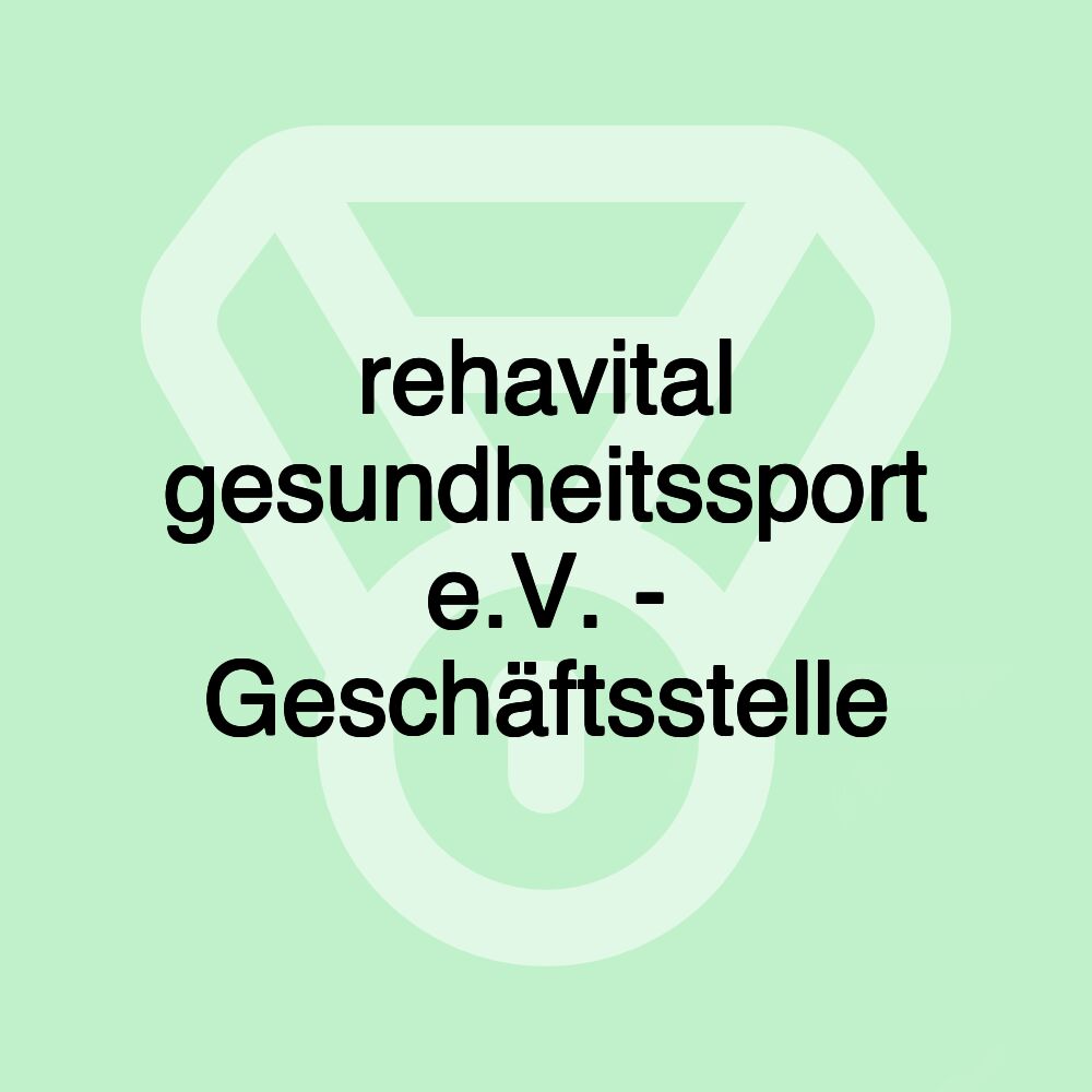 rehavital gesundheitssport e.V. - Geschäftsstelle