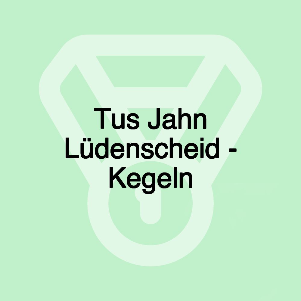 Tus Jahn Lüdenscheid - Kegeln