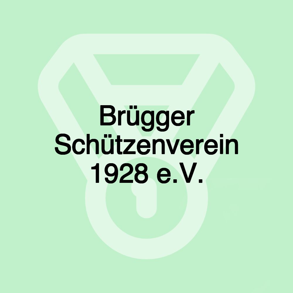 Brügger Schützenverein 1928 e.V.