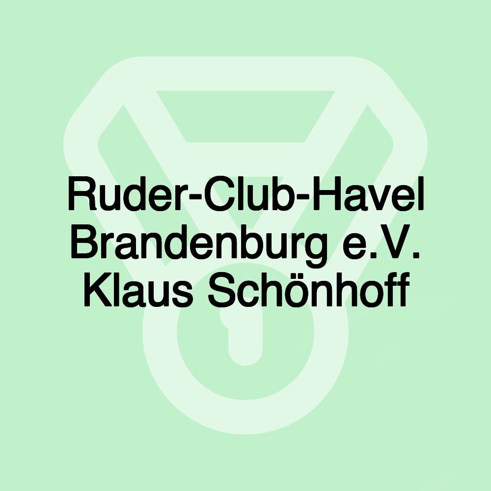 Ruder-Club-Havel Brandenburg e.V. Klaus Schönhoff