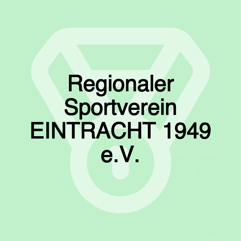 Regionaler Sportverein EINTRACHT 1949 e.V.