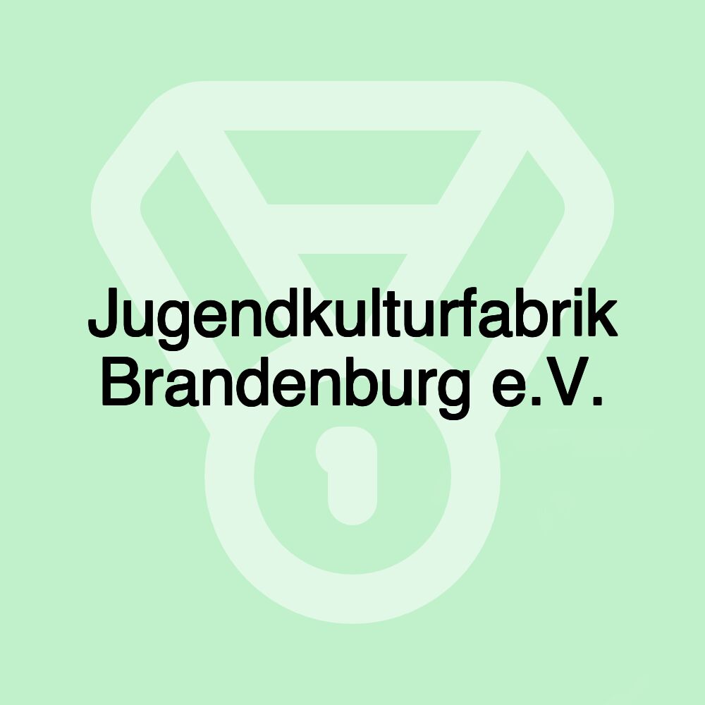 Jugendkulturfabrik Brandenburg e.V.