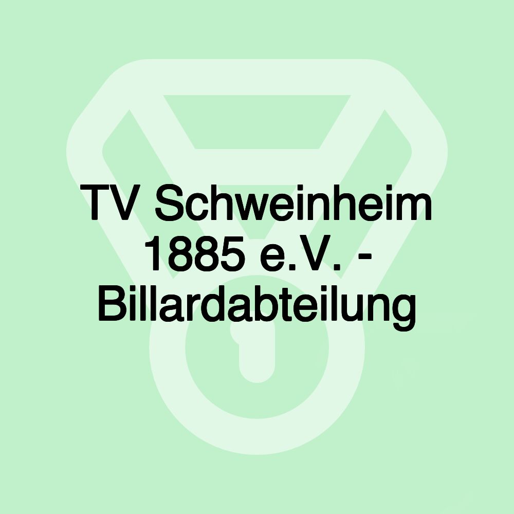 TV Schweinheim 1885 e.V. - Billardabteilung