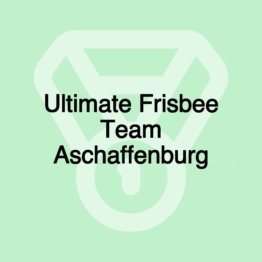 Ultimate Frisbee Team Aschaffenburg