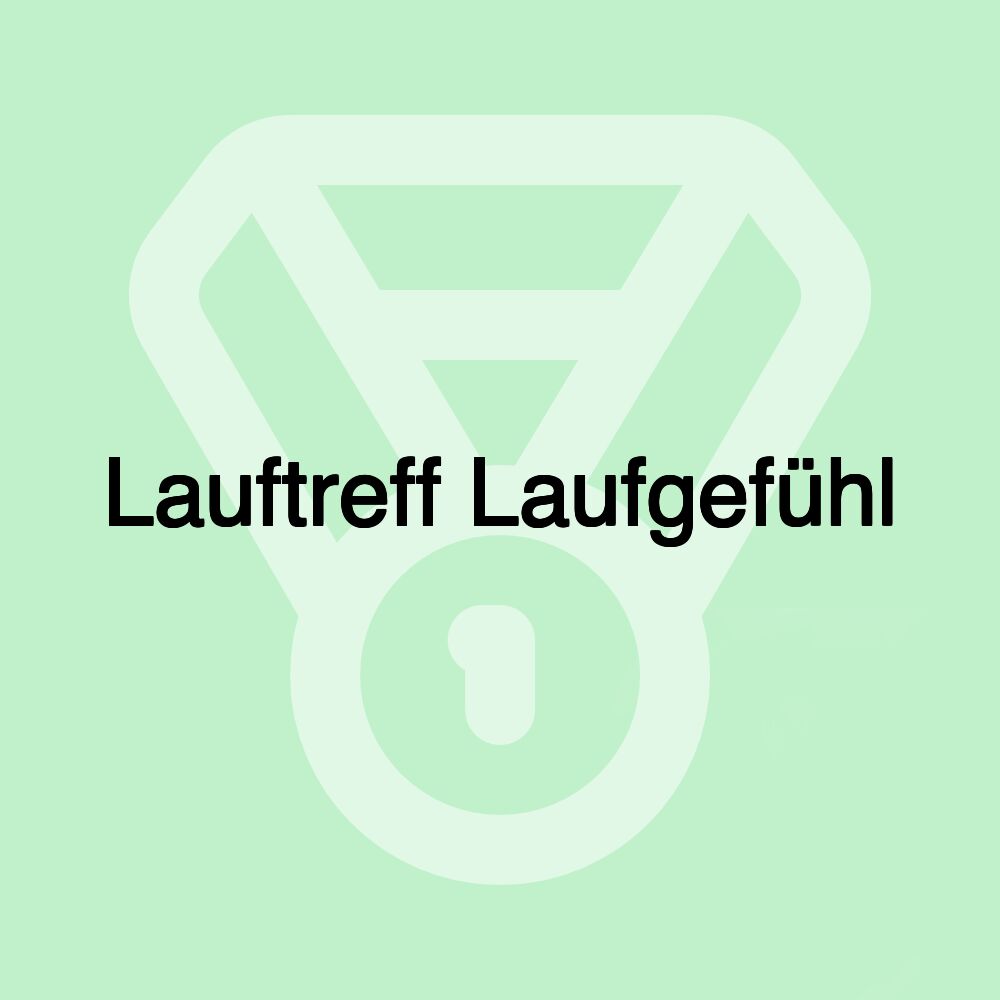 Lauftreff Laufgefühl