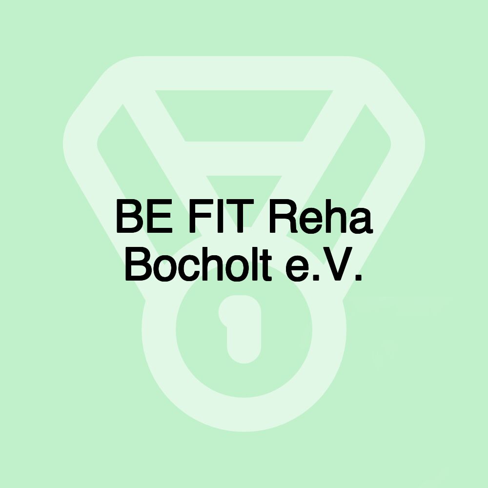 BE FIT Reha Bocholt e.V.