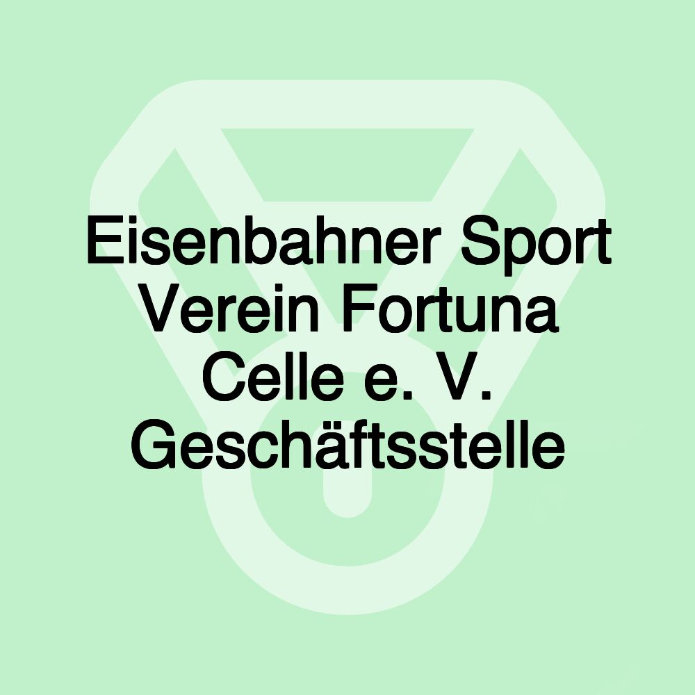 Eisenbahner Sport Verein Fortuna Celle e. V. Geschäftsstelle