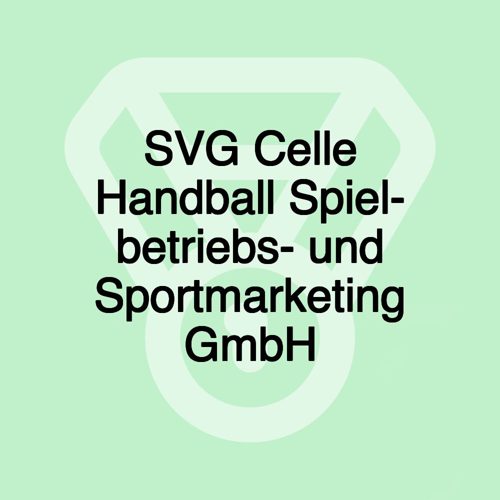 SVG Celle Handball Spiel- betriebs- und Sportmarketing GmbH