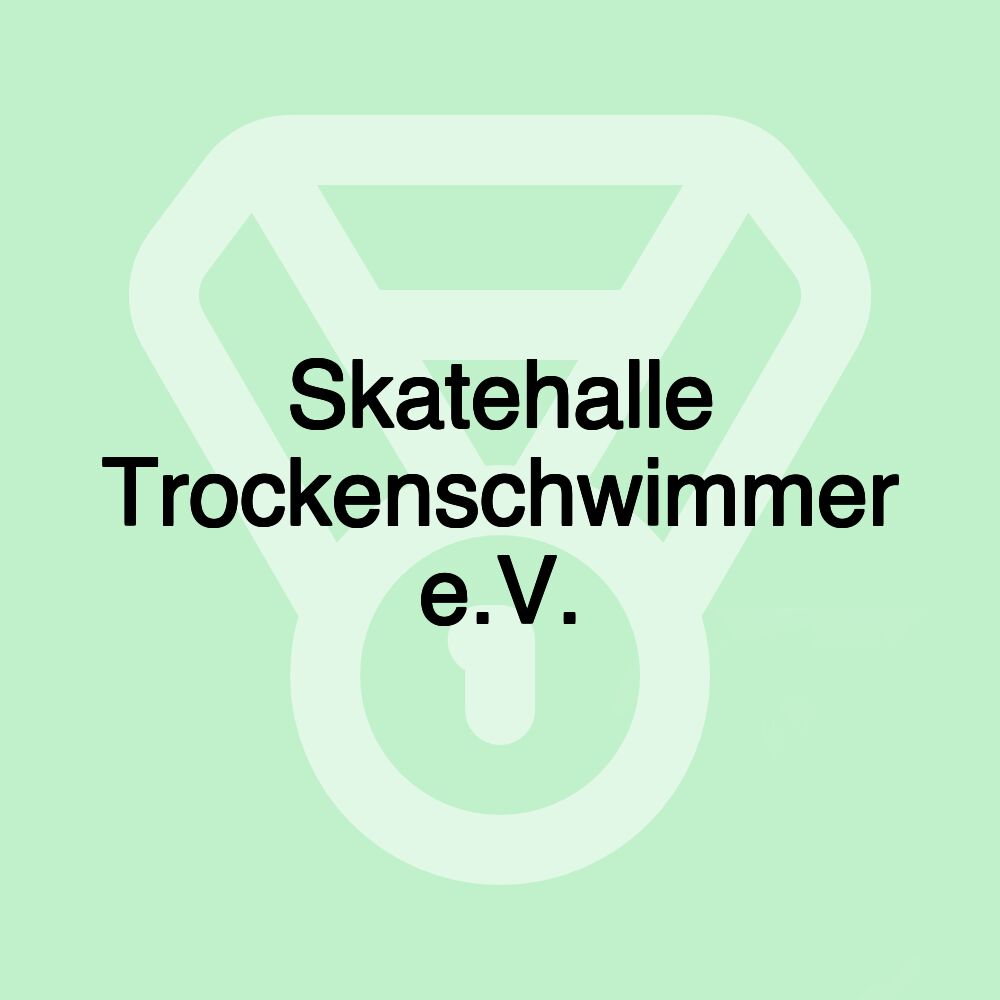 Skatehalle Trockenschwimmer e.V.