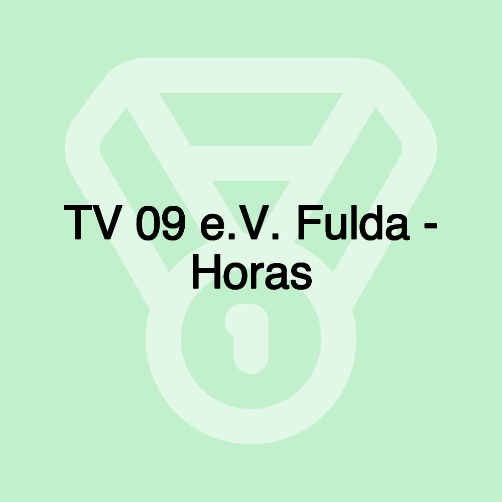 TV 09 e.V. Fulda - Horas