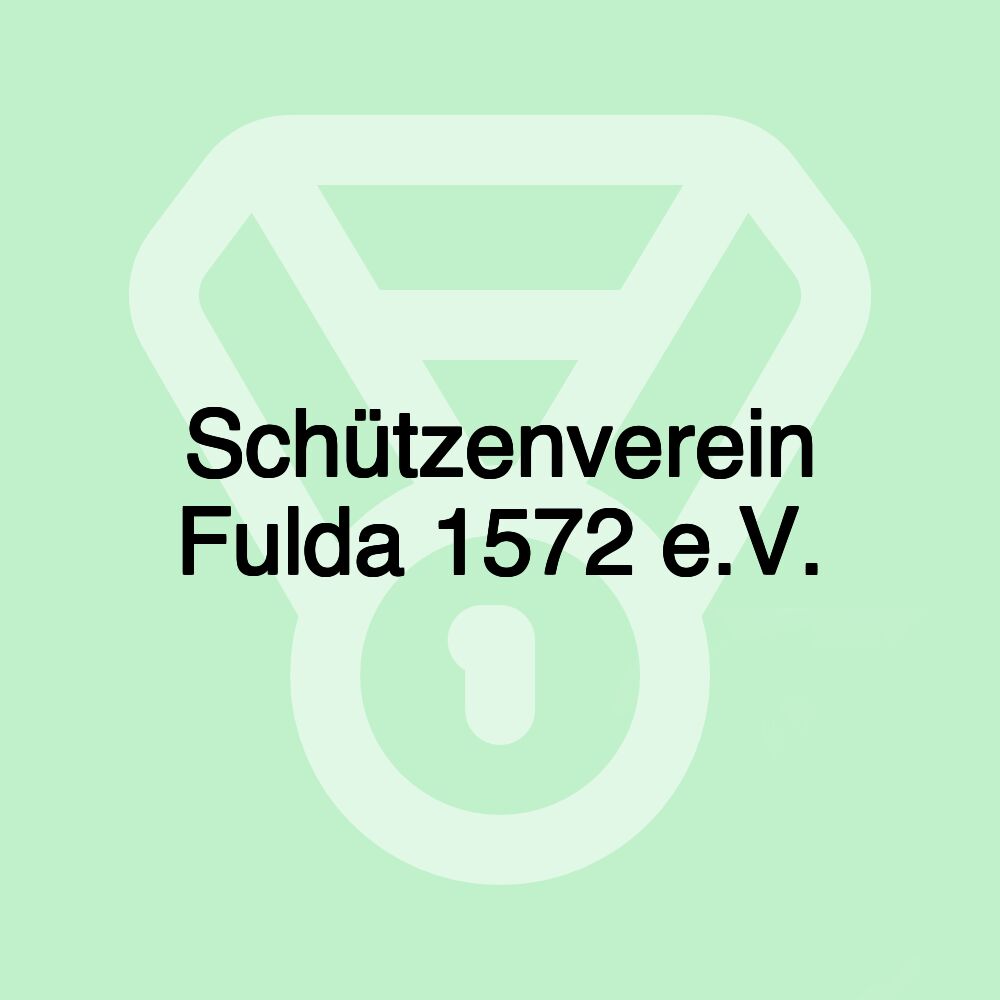 Schützenverein Fulda 1572 e.V.