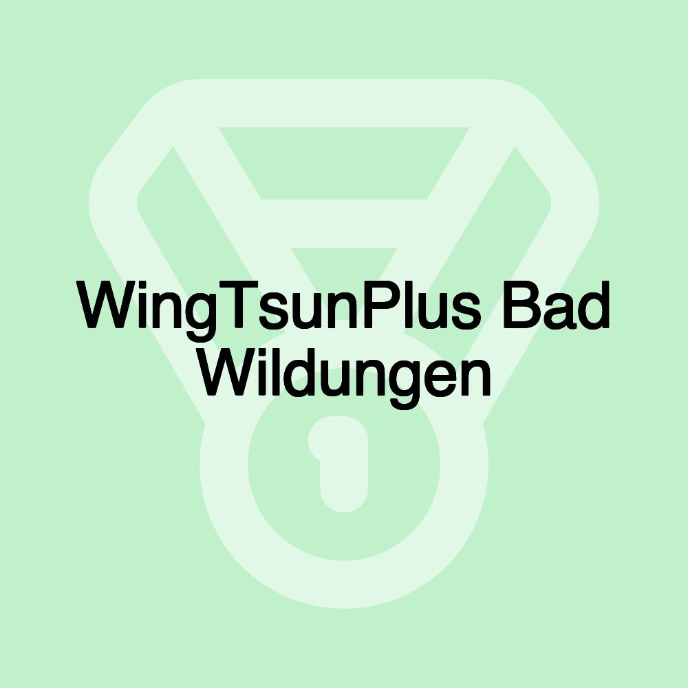 WingTsunPlus Bad Wildungen