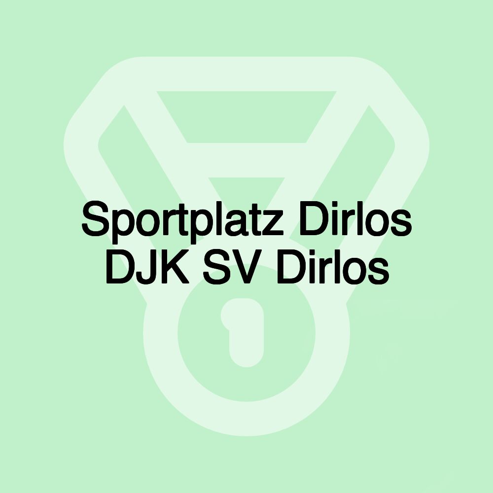 Sportplatz Dirlos DJK SV Dirlos