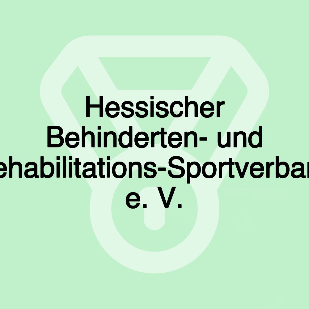 Hessischer Behinderten- und Rehabilitations-Sportverband e. V.