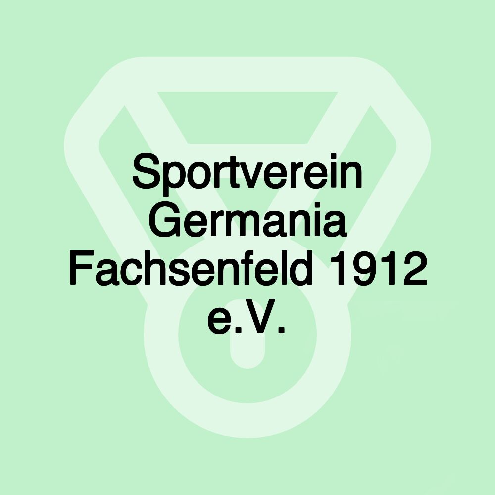 Sportverein Germania Fachsenfeld 1912 e.V.