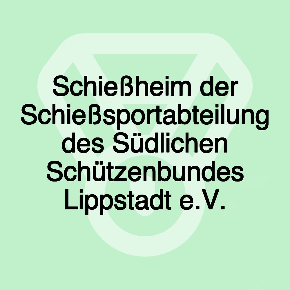 Schießheim der Schießsportabteilung des Südlichen Schützenbundes Lippstadt e.V.