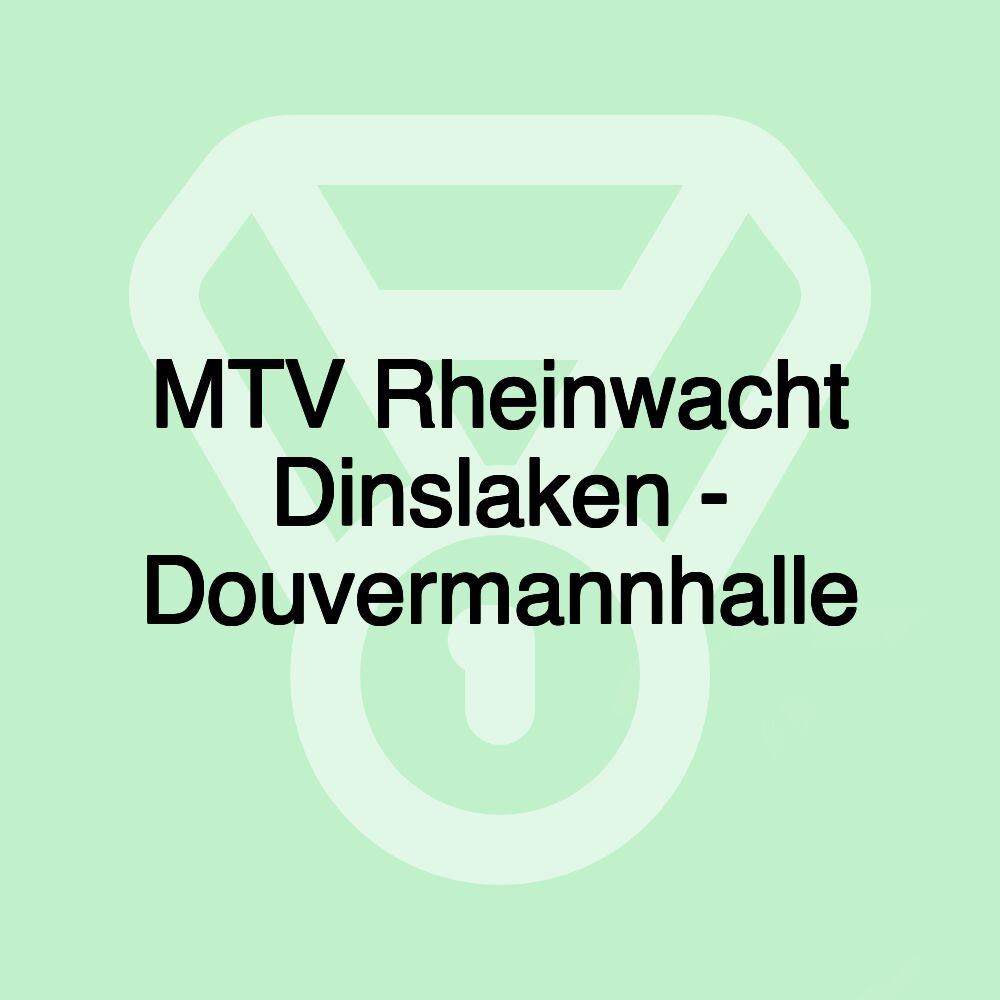 MTV Rheinwacht Dinslaken - Douvermannhalle