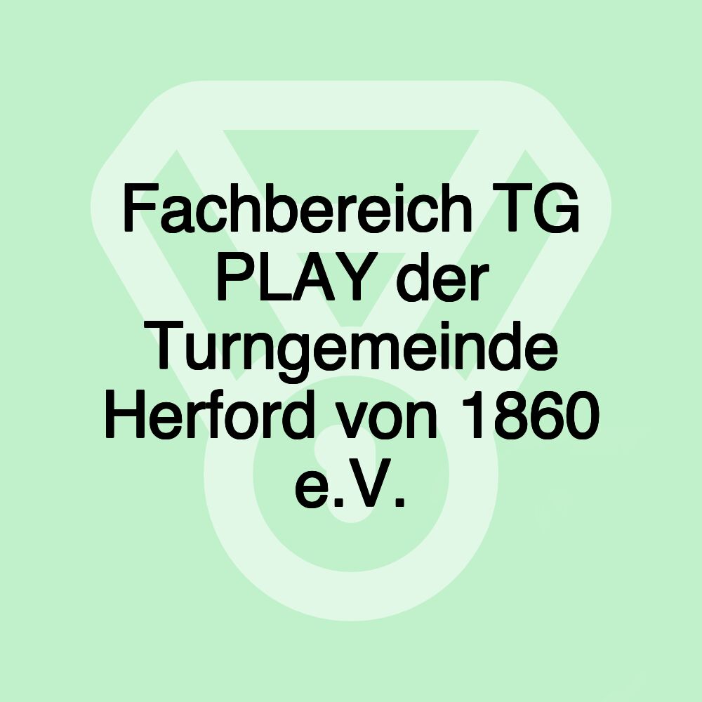 Fachbereich TG PLAY der Turngemeinde Herford von 1860 e.V.