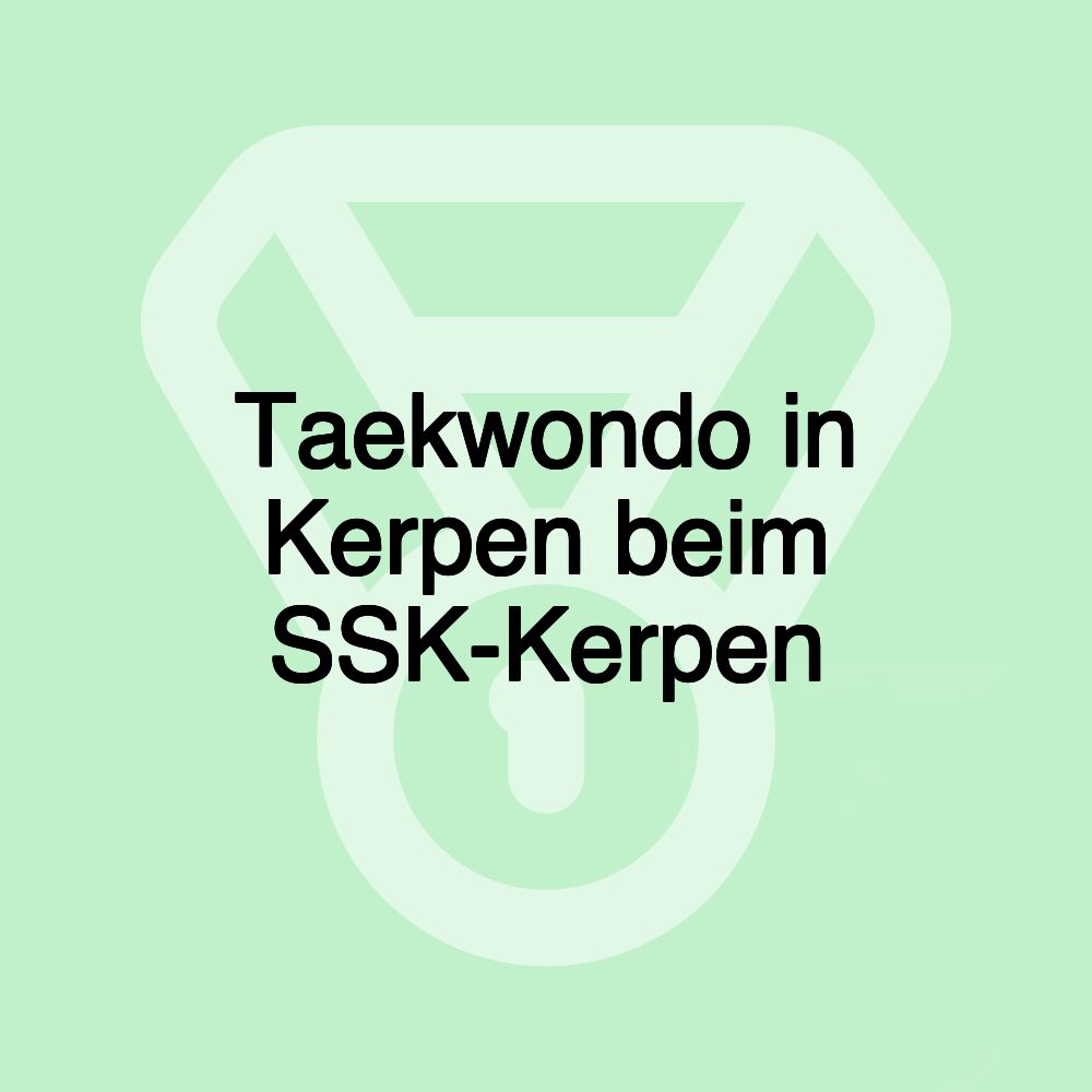 Taekwondo in Kerpen beim SSK-Kerpen