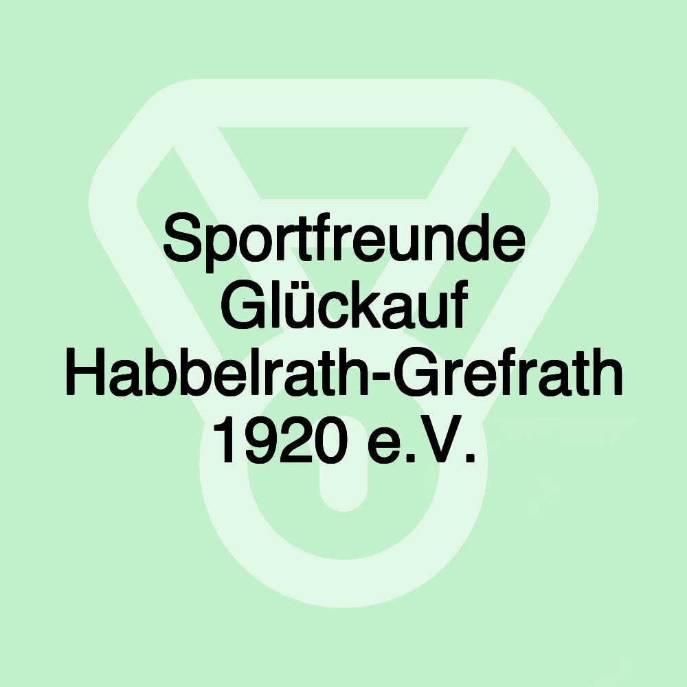 Sportfreunde Glückauf Habbelrath-Grefrath 1920 e.V.