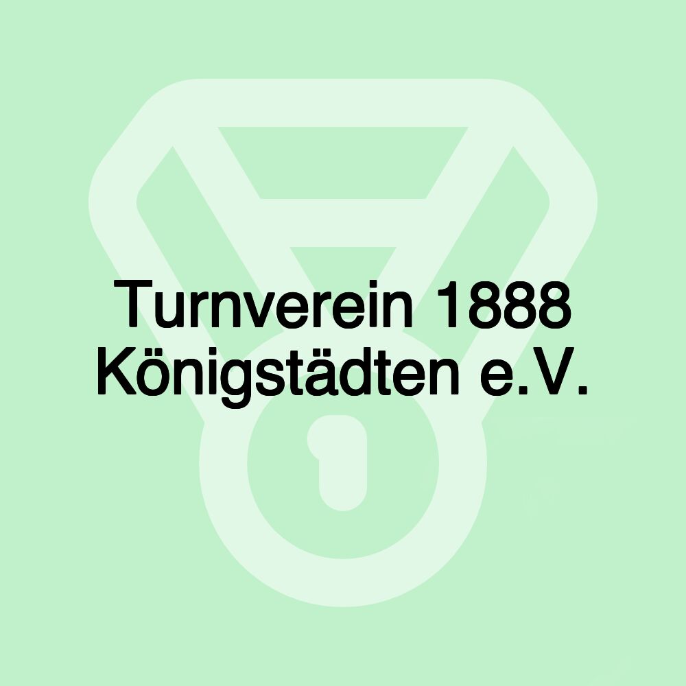 Turnverein 1888 Königstädten e.V.