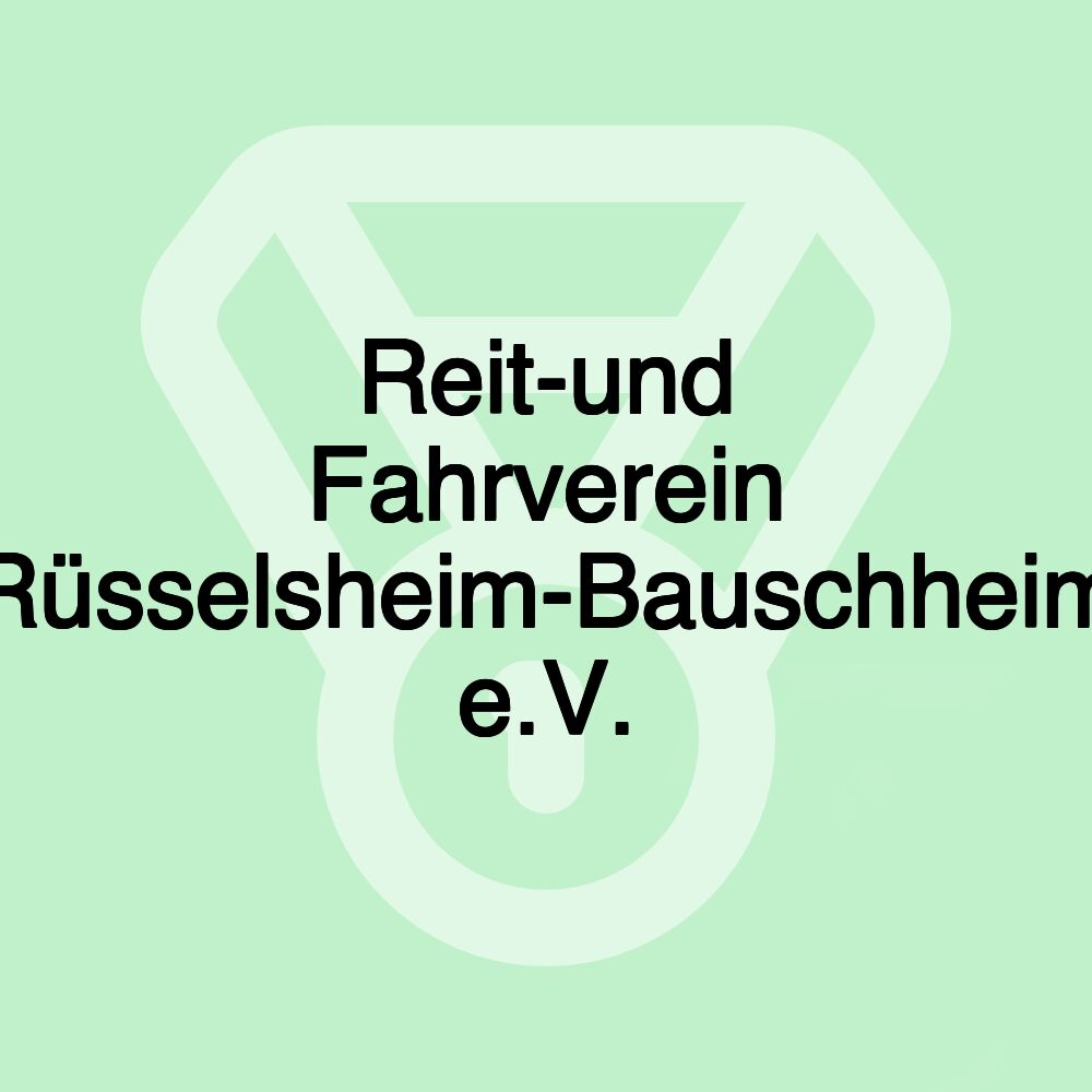 Reit-und Fahrverein Rüsselsheim-Bauschheim e.V.