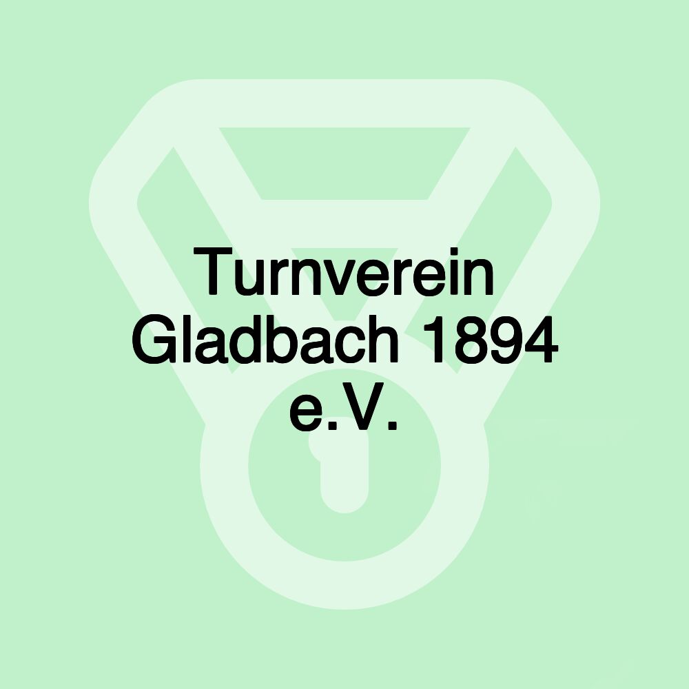 Turnverein Gladbach 1894 e.V.