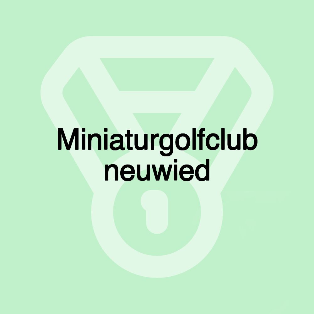 Miniaturgolfclub neuwied