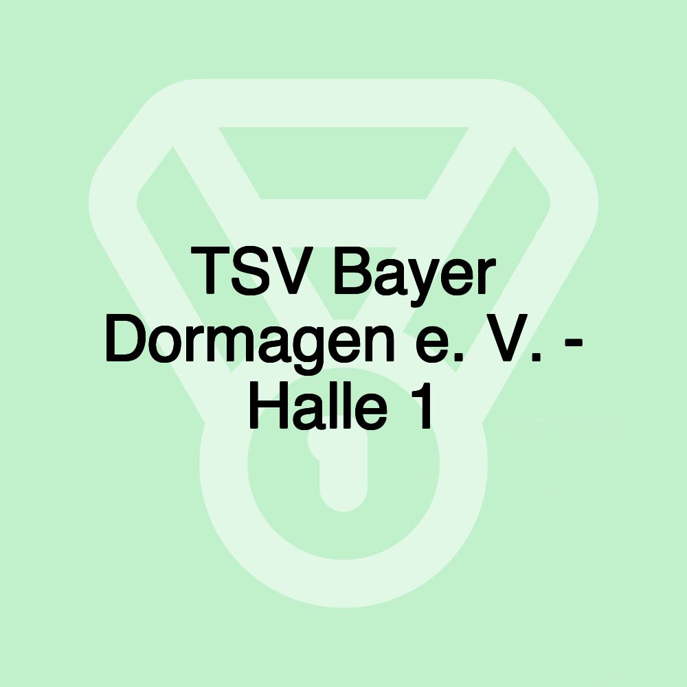 TSV Bayer Dormagen e. V. - Halle 1