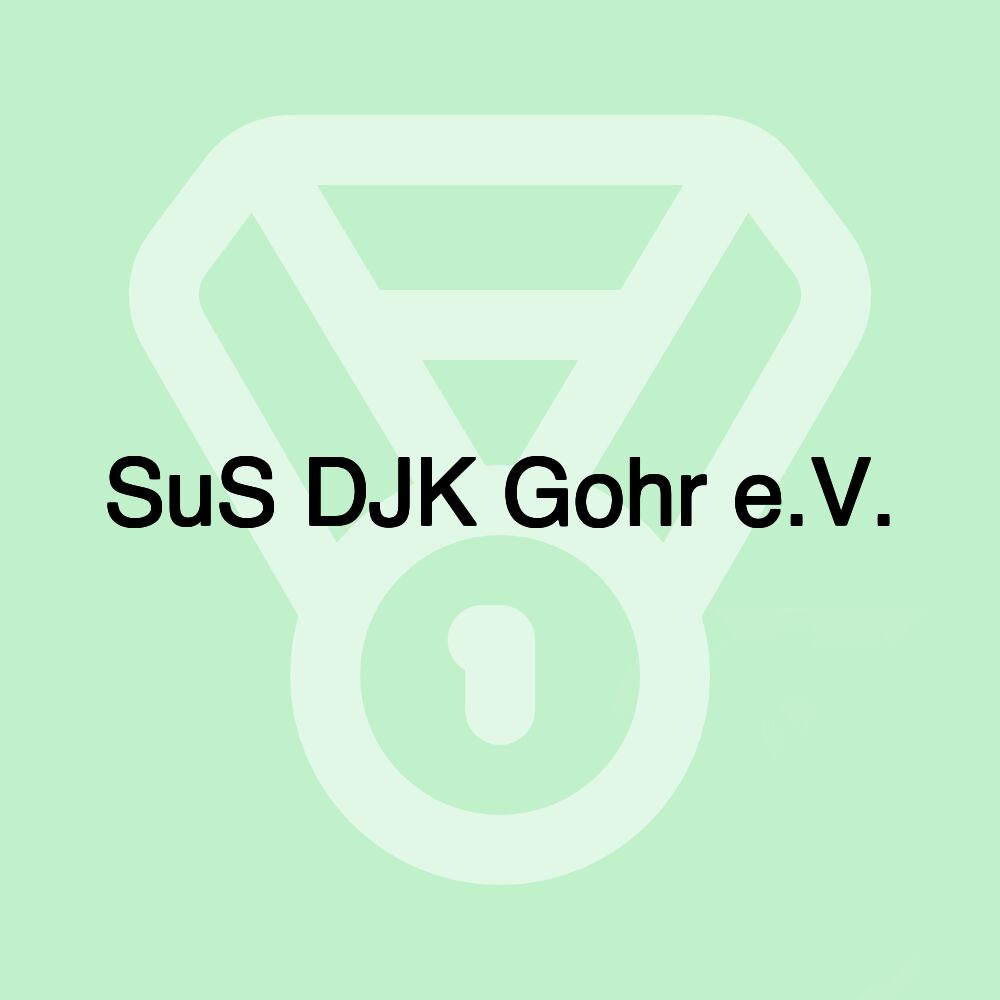 SuS DJK Gohr e.V.