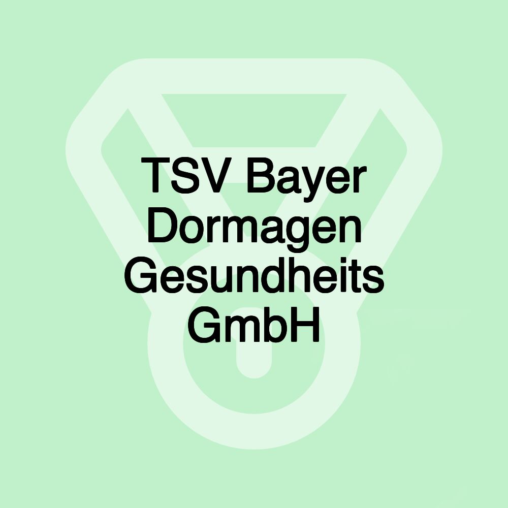 TSV Bayer Dormagen Gesundheits GmbH