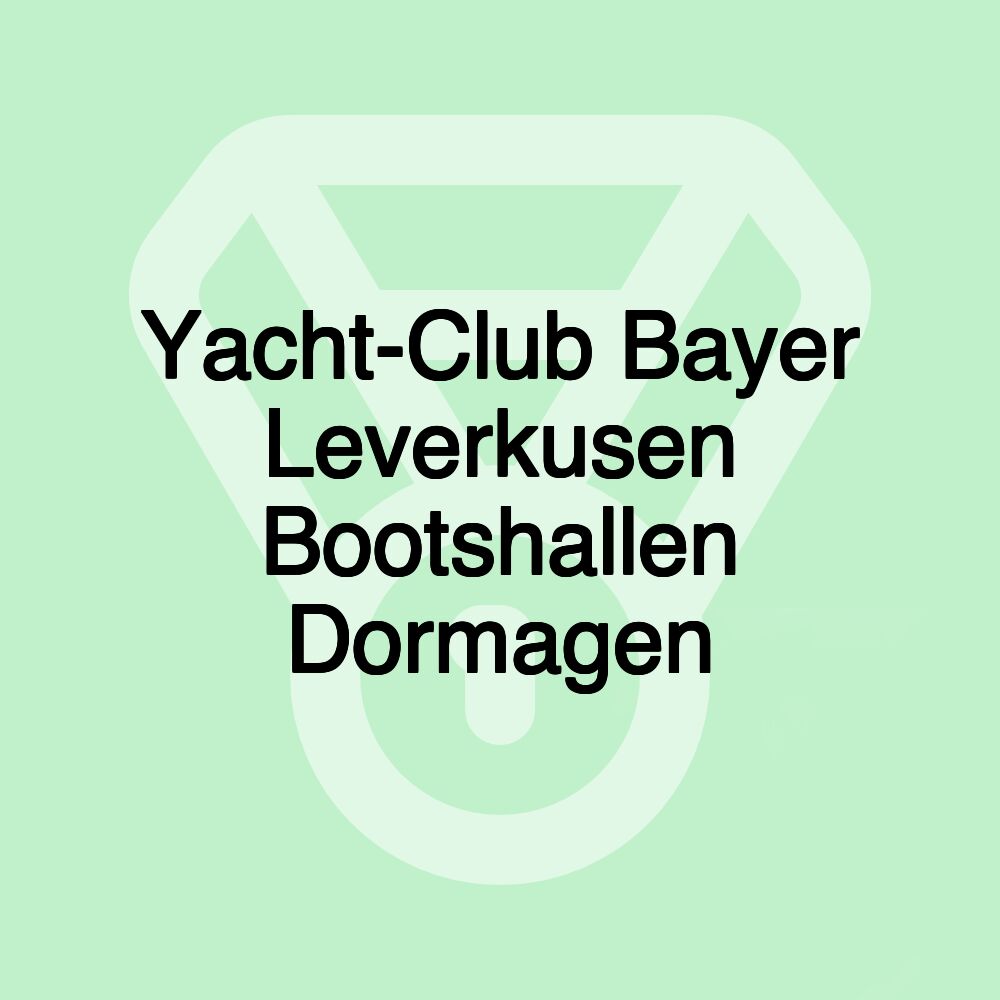 Yacht-Club Bayer Leverkusen Bootshallen Dormagen