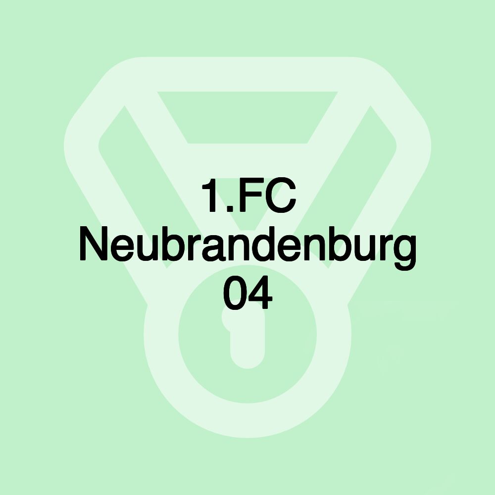 1.FC Neubrandenburg 04