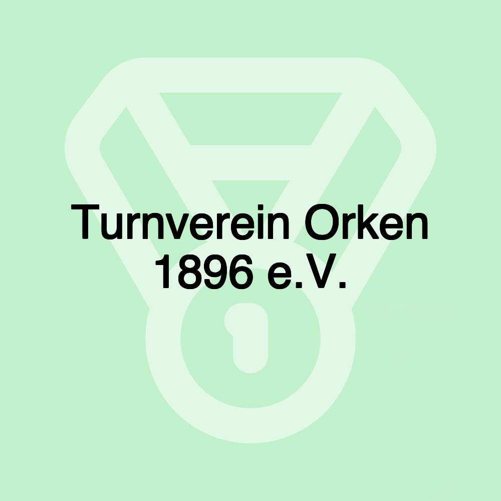 Turnverein Orken 1896 e.V.