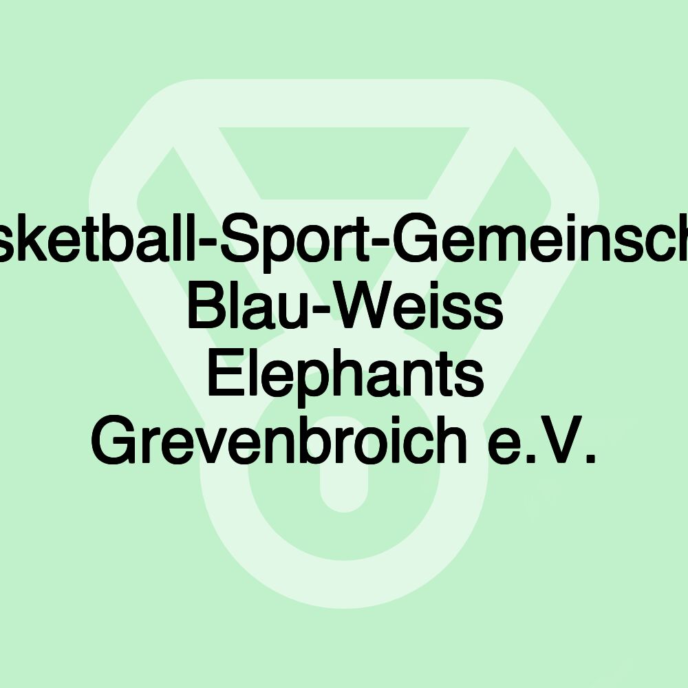 Basketball-Sport-Gemeinschaft Blau-Weiss Elephants Grevenbroich e.V.