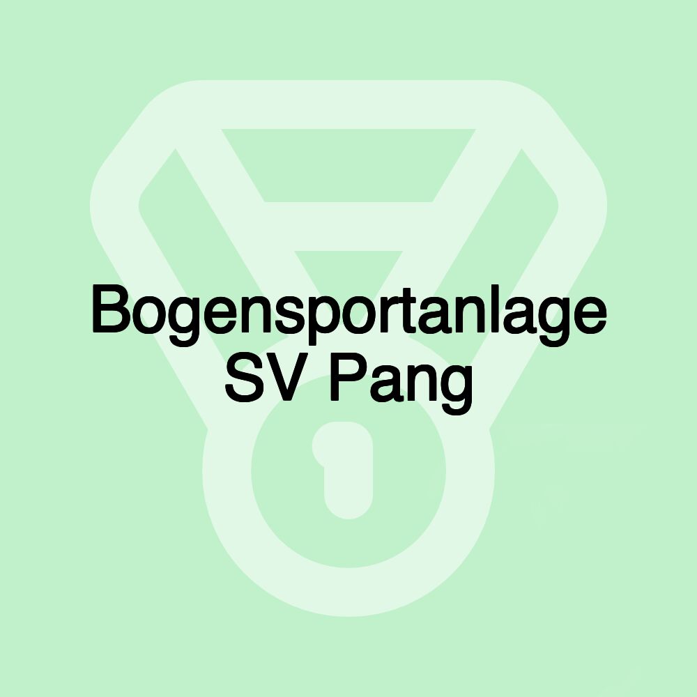 Bogensportanlage SV Pang